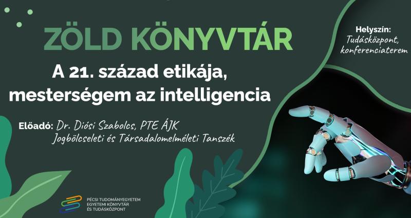 Zöld Könyvtár - A 21. század etikája, mesterségem az intelligencia