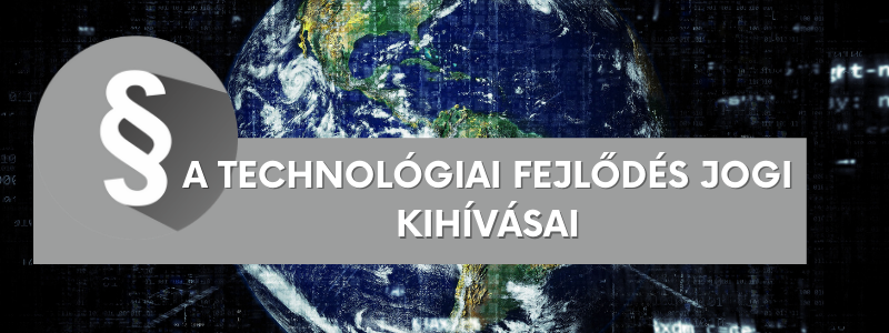 A technológiai fejlődés jogi kihívásai - online workshop