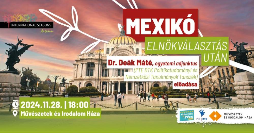 Mexikó - elnökválasztás után - Dr. Deák Máté előadása