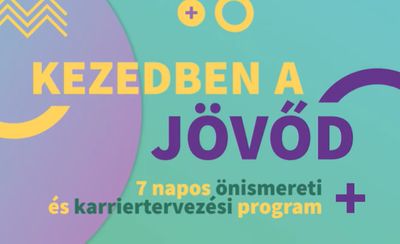 Kezedben a jövőd - 7 napos önismereti és karriertervezési program